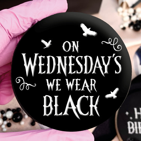 ON WEDNESDAYS WE WEAR BLACK - RAISED EMBOSSER
