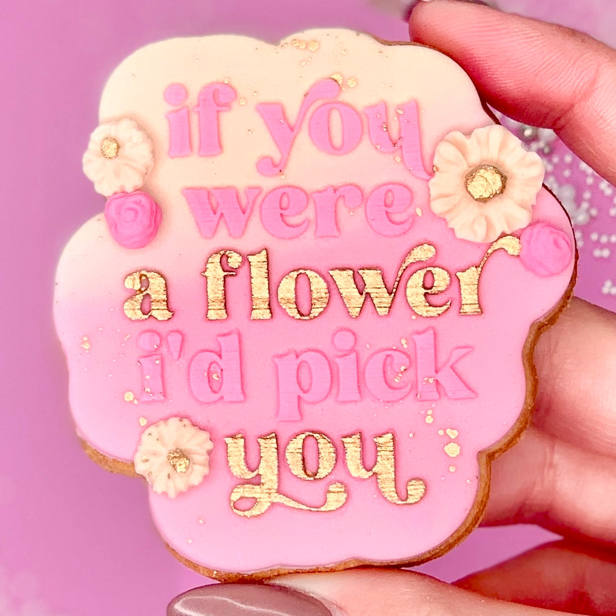 IF YOU WERE A FLOWER I'D PICK YOU - RAISED EMBOSSER
