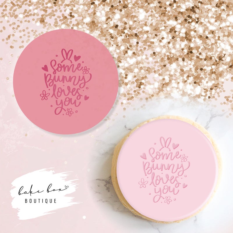 SOME BUNNY LOVES YOU - RAISED EMBOSSER
